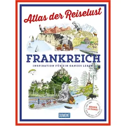Bildband Atlas der Reiselust Frankreich, Reisebücher von Philippe Gloaguen