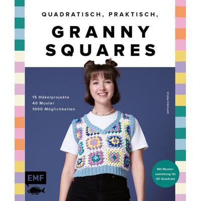Quadratisch, praktisch, Granny Squares! 15 Häkelprojekte | 40 Muster | 1000 Möglichkeiten, Taschenbuch von Antonia Pröls, Edition Michael Fischer /
