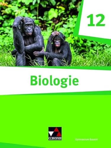 Melanie Fischer-Geiger - Biologie Bayern – Sek II / Biologie Bayern 12: Biologie für die gymnasiale Oberstufe / Biologie für das grundlegende/erhöhte Anforderungsniveau ... II: Biologie für die gymnasiale Oberstufe) - Preis vom 15.10.2026 23:06:25 h