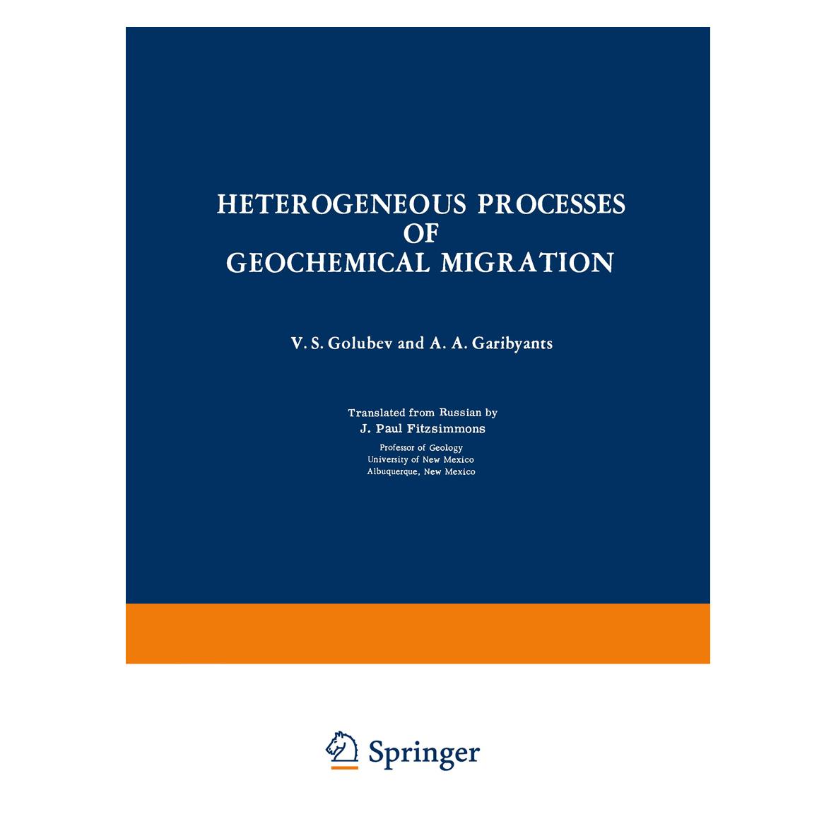 Springer Heterogeneous Processes of Geochemical Migration (Englisch, Softcover, V. S. Golubev) (55533447)