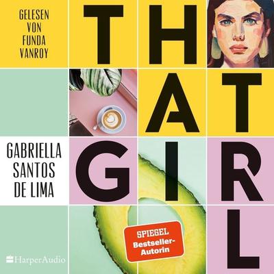That Girl (ungekürzt) - Gabriella Santos de Lima, Audio, 9783365006931