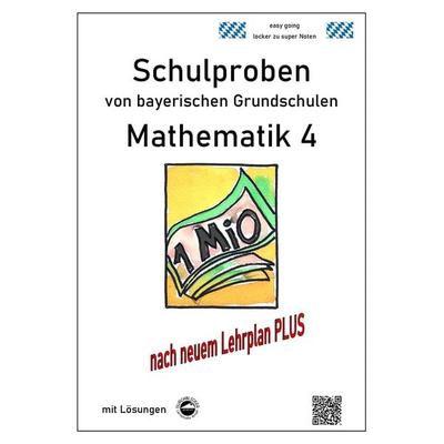 Schulproben von bayerischen Grundschulen - Mathematik 4 mit ausführlichen Lösungen, Taschenbuch von Claus Arndt, Durchblicker Verlag,