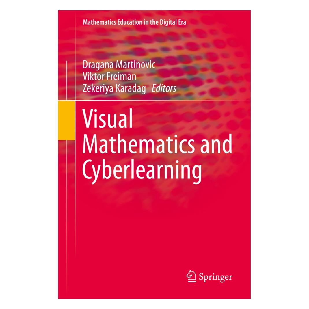 Springer Visual Mathematics and Cyberlearning (Englisch, Softcover, Dragana Martinovic, Viktor Freiman, Zekeriya Karadag) (55592169)