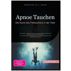 M. L. Saage:Apnoe Tauchen: Die Kunst de, Ratgeber von M. L. Saage