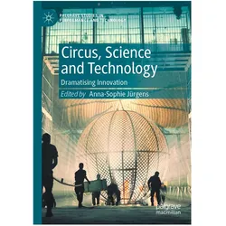 Circus, Science and Technology, Fachbücher von Anna-Sophie Jürgens