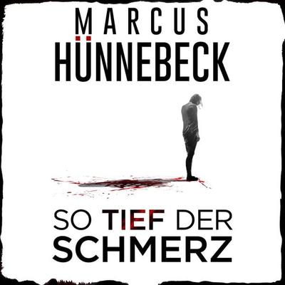 So tief der Schmerz - Marcus Hünnebeck, Audio, 4260158975377