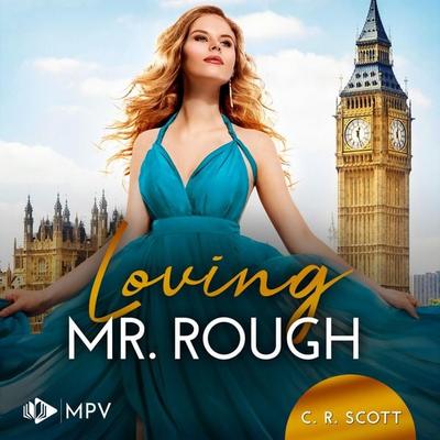 Loving Mr. Rough - C. R. Scott, Audio, 4066004713649