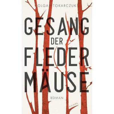 Gesang der Fledermäuse, Gebundene Ausgabe von Olga Tokarczuk, Kampa Verlag