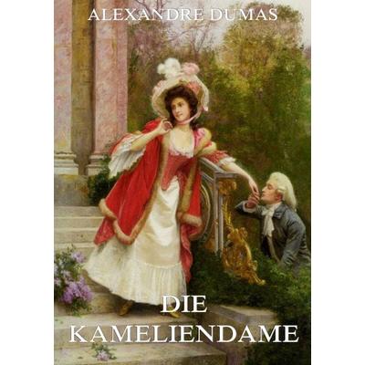 Die Kameliendame, Taschenbuch von Alexandre Dumas, Jazzybee Verlag, 978-3-8496-8244-6