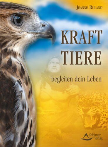 Jeanne Ruland - Krafttiere begleiten Dein Leben - Preis vom 02.10.2026 23:42:20 h