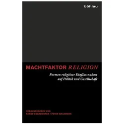 Machtfaktor Religion, Fachbücher von Bernd Waldmann Oberdorfer