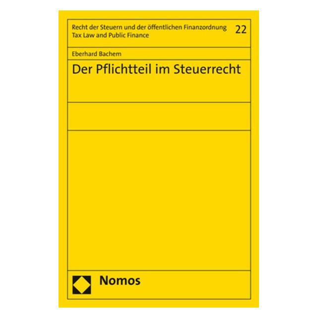 Nomos Der Pflichtteil im Steuerrecht (Deutsch, Softcover, Eberhard Bachem) (35190106)