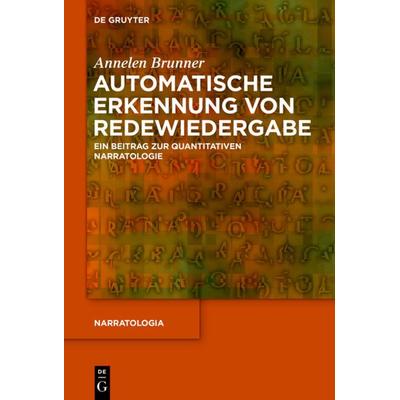 Automatische Erkennung von Redewiedergabe, Gebundene Ausgabe von Annelen Brunner, De Gruyter, 978-3-11-041731-9