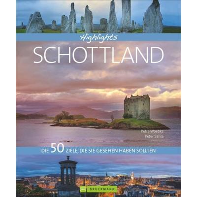 Highlights Schottland, Gebundene Ausgabe von Petra Woebke,Peter Sahla, Bruckmann