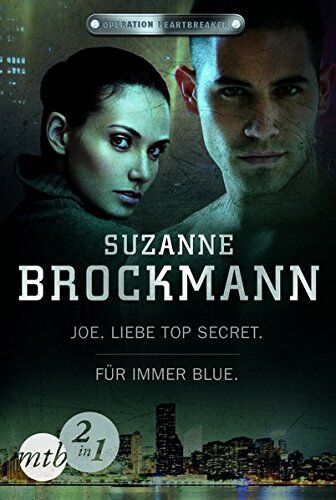 Suzanne Brockmann - Operation Heartbreaker: Joe - Liebe Top Secret / Für immer - Blue (Band 1&2) - Preis vom 12.10.2026 11:37:12 h