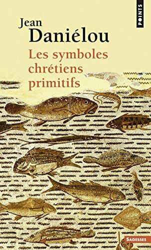 Jean Daniélou - Les symboles chrétiens primitifs - Preis vom 17.10.2026 19:25:27 h