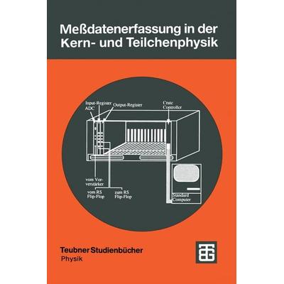 Meßdatenerfassung in der Kern- und Teilchenphysik, Taschenbuch von Burkhard Renk, Vieweg & Teubner, 978-3-519-03091-1