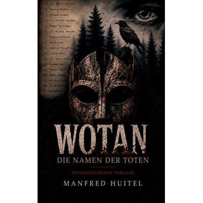 Wotan, Taschenbuch von Manfred Huitel, BoD – Books on Demand, 978-3-696-71339-3