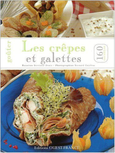 Denis Bertrand - Goûter les crêpes et galettes : 160 recettes - Preis vom 12.10.2026 11:37:12 h