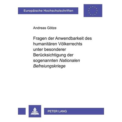 Fragen der Anwendbarkeit des humanitären Völkerrechts unter besonderer Berücksichtigung der sogenannten 'Nationalen Befreiungskriege'; Taschenbuch von