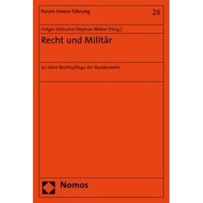 Recht und Militär, Taschenbuch von Holger Zetzsche,Stephan Weber, Nomos, 978-3-8329-2171-2