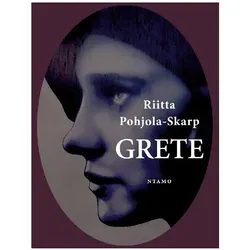 Grete, Belletristik von Riitta Pohjola-Skarp