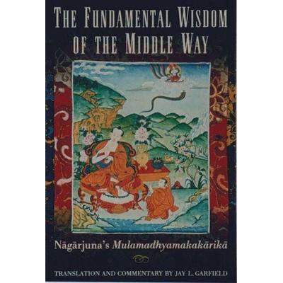 The Fundamental Wisdom of the Middle Way, Taschenbuch von Nagarjuna,Jay L. Garfield, Oxford Academic, 978-0-19-509336-0