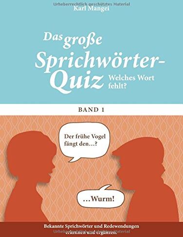 Karl Mangei - Welches Wort fehlt?: Das große Sprichwörter-Quiz - Preis vom 06.10.2026 07:26:00 h