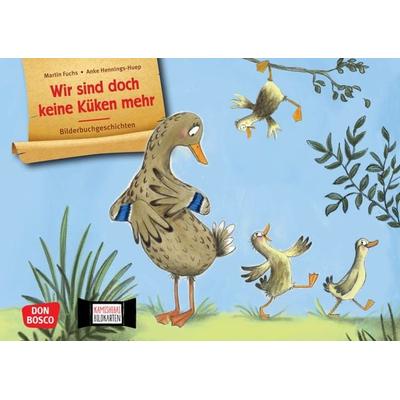 Wir sind doch keine Küken mehr. Kamishibai Bildkartenset, Sonstige von Martin Fuchs, Don Bosco