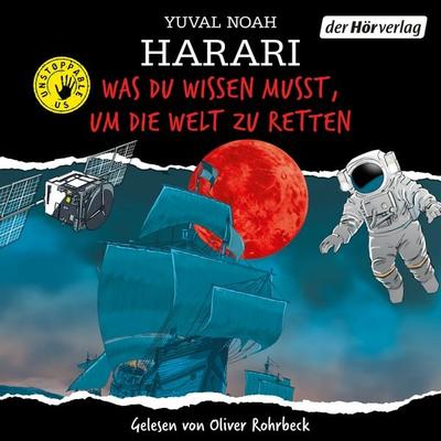 Was du wissen musst, um die Welt zu retten - Yuval Noah Harari, Audio, 9783844557541