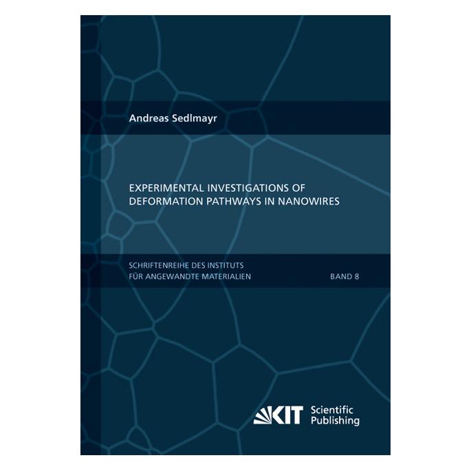 KIT Scientific Publishing Experimental Investigations of Deformation Pathways in Nanowires (Englisch, Softcover, Andreas Sedlmayr) (55501864)