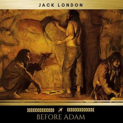 Before Adam - Jack London,Golden Deer Classics, Audio, 9782291043577