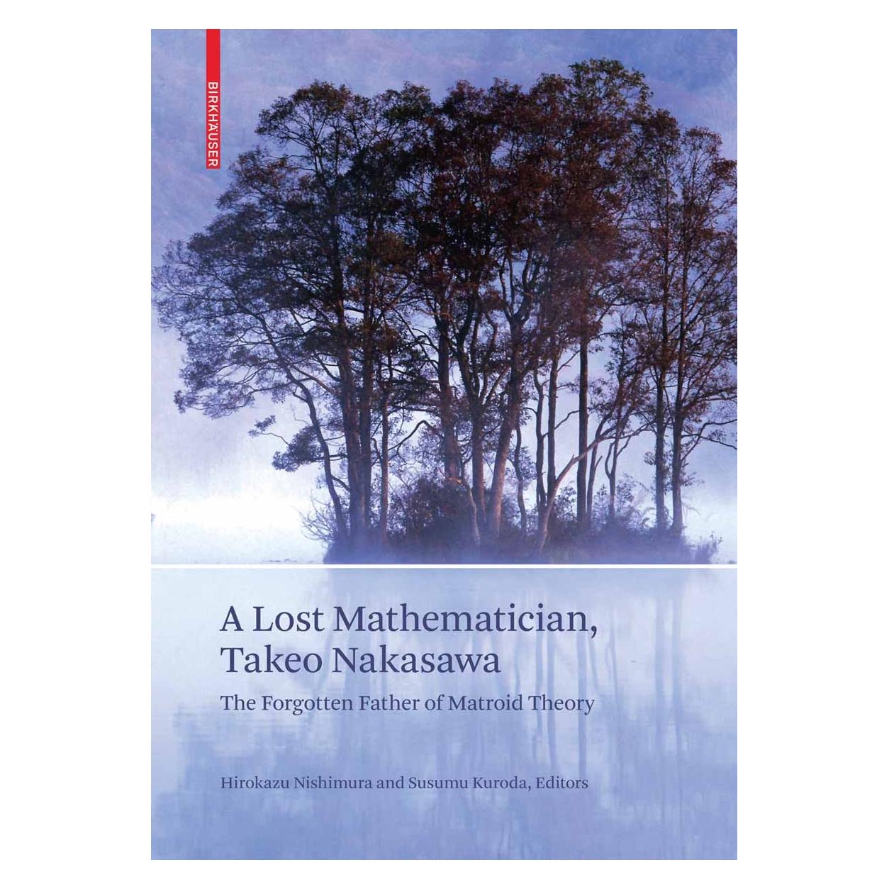 Springer A Lost Mathematician, Takeo Nakasawa (Englisch, Hardcover, Hirokazu Nishimura, Susumu Kuroda) (9783764385729)