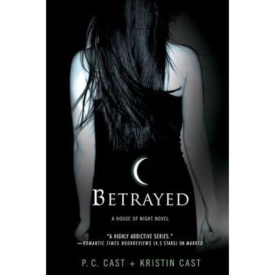 Betrayed, Taschenbuch von P.C. Cast, Macmillan US, 978-0-312-36028-3