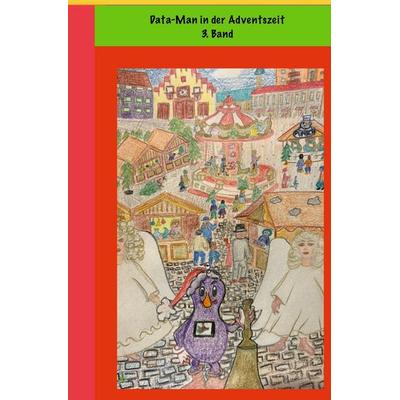 Data-Man in der Adventszeit, Taschenbuch von Elke Sol, Tolino media, 978-3-8194-7203-9