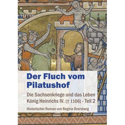 Der Fluch vom Pilatushof, Taschenbuch von Regina Oversberg, Pkp Verlag, 978-3-943519-48-8