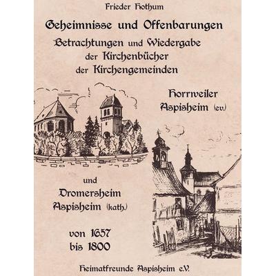 Geheimnisse und Offenbarungen, Gebundene Ausgabe von Frieder Hothum, Bookmundo, 978-94-037-1721-0