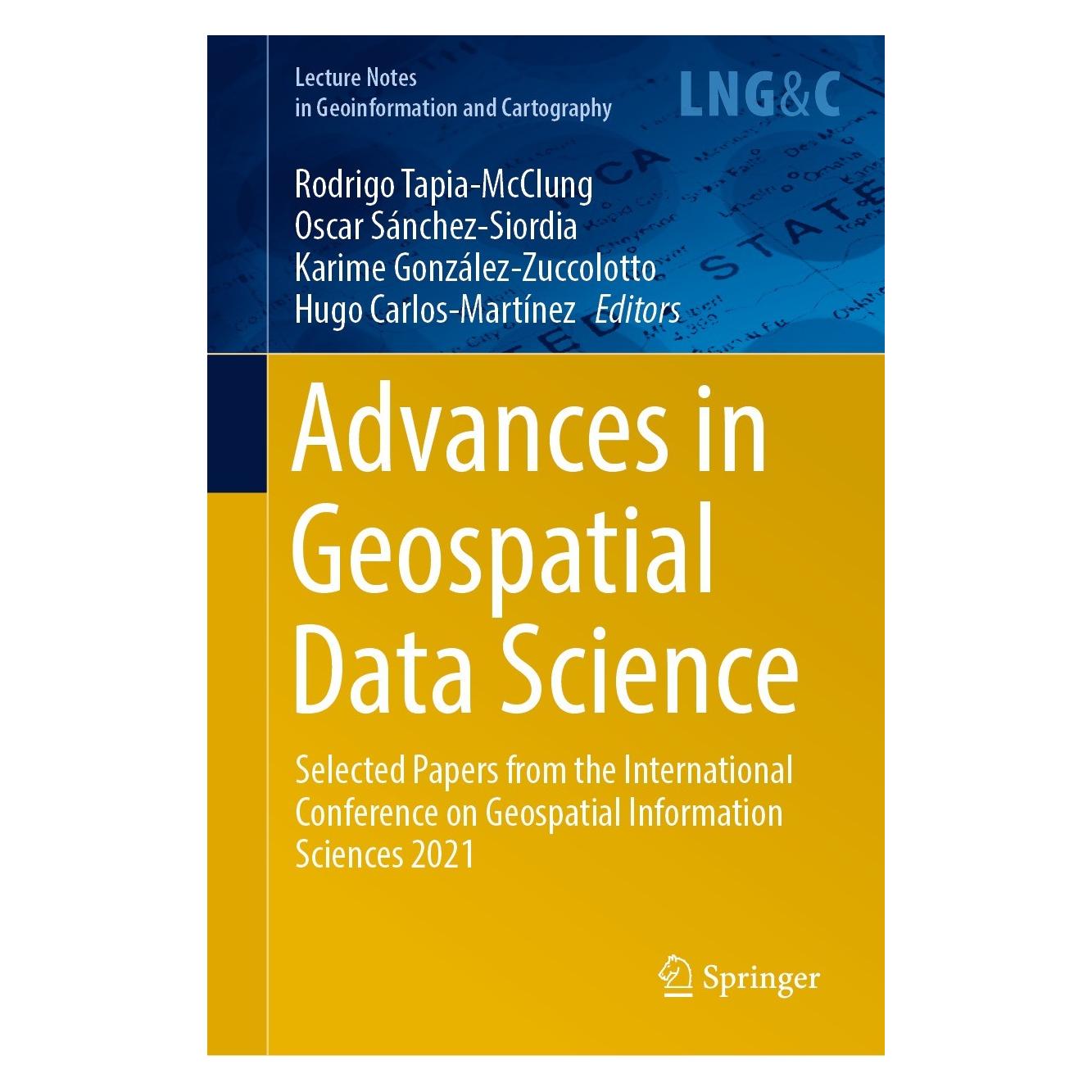 Springer Advances in Geospatial Data Science (Englisch, Hardcover, Hugo Carlos-Martínez, Karime González-Zuccolotto, Oscar Sánchez-Siordia, Rodrigo Tapia-McClung) (9783030980955)