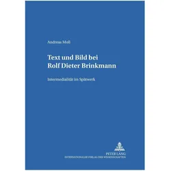 Text und Bild bei Rolf Dieter Brinkmann, Fachbücher von Andreas Moll