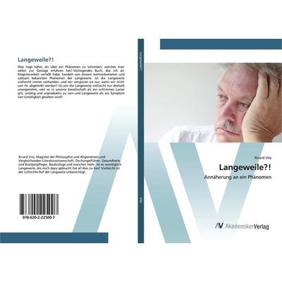 Langeweile?!, Taschenbuch von Ricard Vila, AV Akademikerverlag, 978-620-2-22500-7