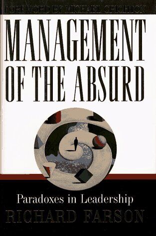 Richard Farson - Mangement of the Absurd: Paradoxes in Leadership - Preis vom 09.10.2026 07:28:09 h