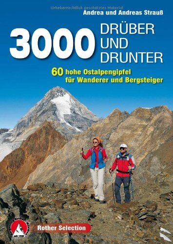 Andrea Strauß - 3000 drüber und drunter: 60 hohe Ostalpengipfel für Wanderer und Bergsteiger - Preis vom 09.10.2026 07:28:09 h