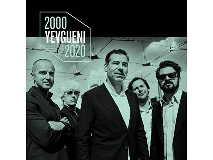 Yevgueni - 2000 - 2020