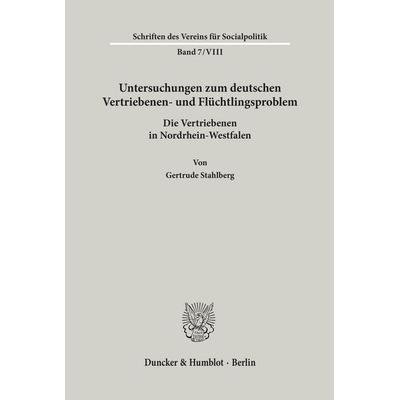 Untersuchungen zum deutschen Vertriebenen- und Flüchtlingsproblem, Taschenbuch von , Duncker & Humblot, 978-3-428-01449-1