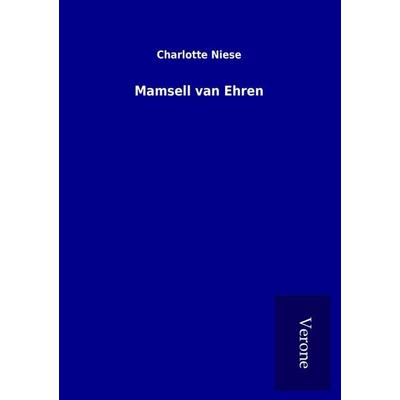 Mamsell van Ehren, Taschenbuch von Charlotte Niese, BoD - Books on Demand