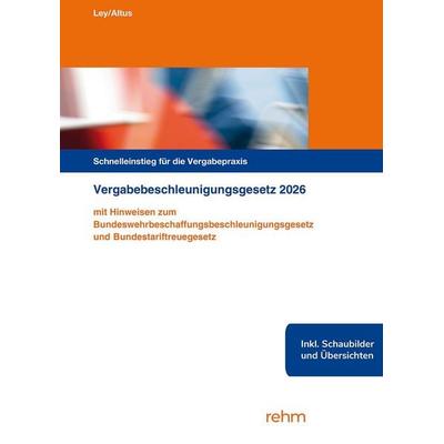 Vergabebeschleunigungsgesetz 2026, Taschenbuch von Rudolf Ley,Dietmar Altus, Rehm Verlag, 978-3-8073-2964-2