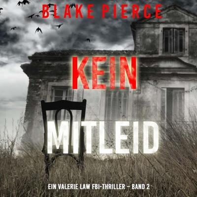 Kein Mitleid (Ein Valerie Law FBI-Thriller – Band 2) - Blake Pierce, Audio, 9798341591851