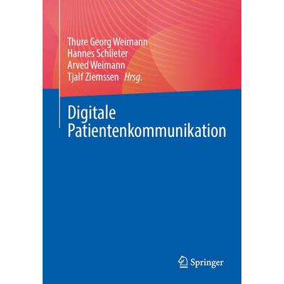 Digitale Patientenkommunikation, Taschenbuch von , Springer Berlin, 978-3-662-71033-3