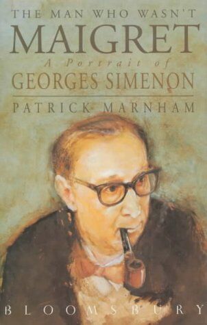 Patrick Marnham - Man Who Wasn't Maigret: Portrait of Georges Simenon - Preis vom 17.10.2026 19:25:27 h