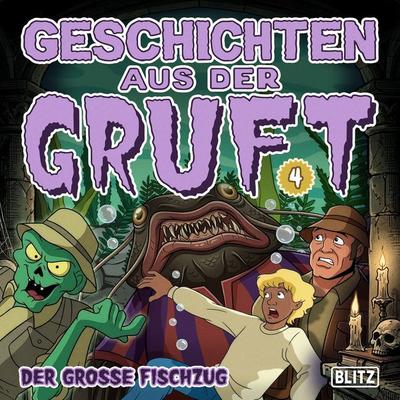 Geschichten aus der Gruft - Folge 4: Der große Fischzug - Al Feldstein, Audio, 9783689848750